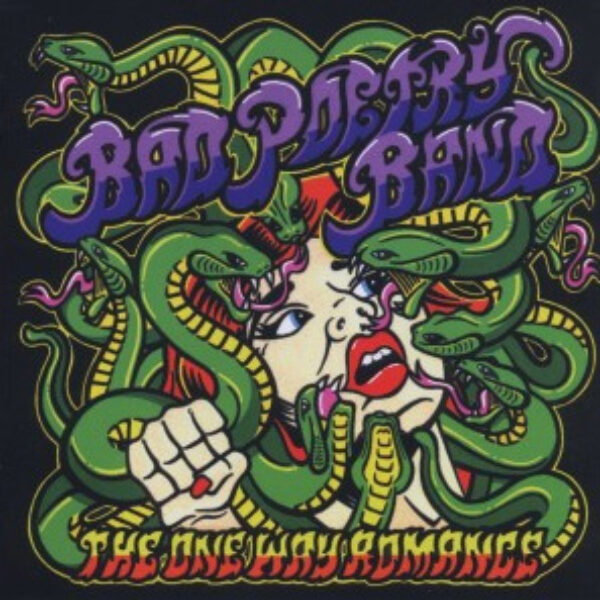 BAD POETRY BAND - The one way romance CD