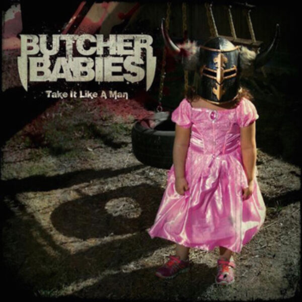 BUTCHER BABIES - Take it like a man CD