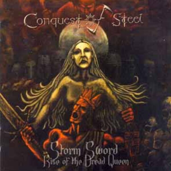 CONQUEST OF STEEL - Storm sword - rise of the Dread Queen CD