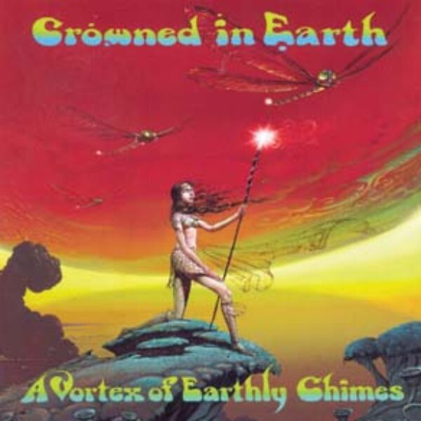 CROWNED IN EARTH - A vortex of earthly chimes CD