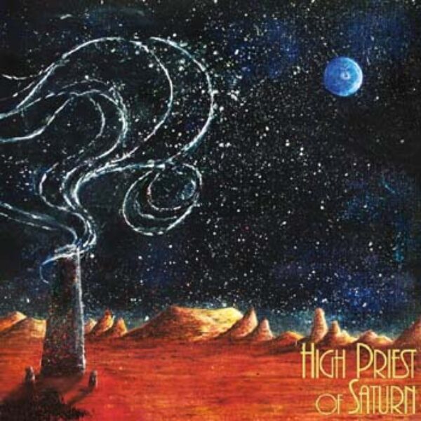 HIGH PRIEST OF SATURN - Son of earth and sky LP