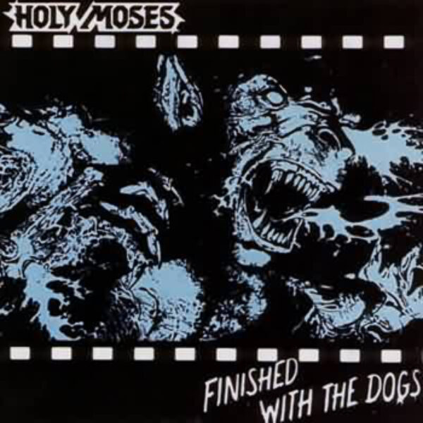 HOLY MOSES - Finished with the dogs - rerelease CD