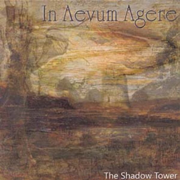 IN AEVUM AGERE - The shadow tower CD