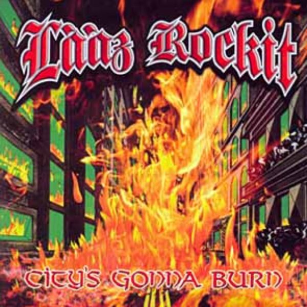LAAZ ROCKIT - City`s gonna burn & 2 bonustracks CD