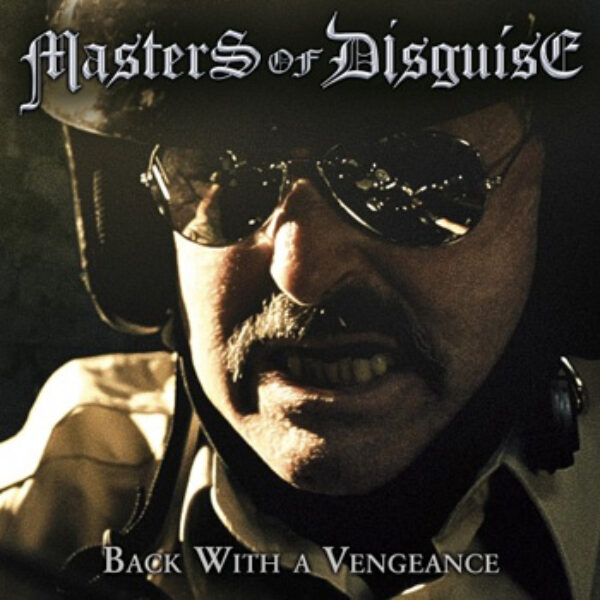 MASTERS OF DISGUISE - Back with a vengeance CD