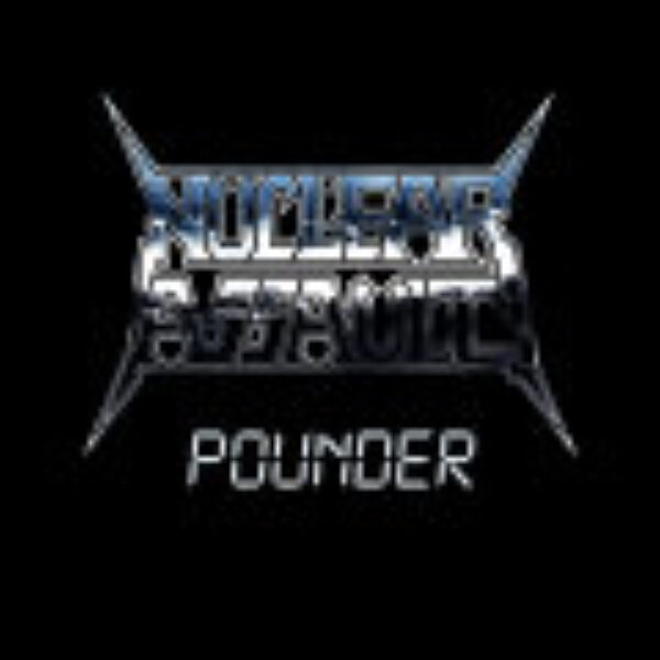 NUCLEAR ASSAULT - Pounder MLP