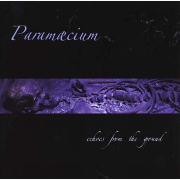 PARAMAECIUM - Echoes from the ground CD