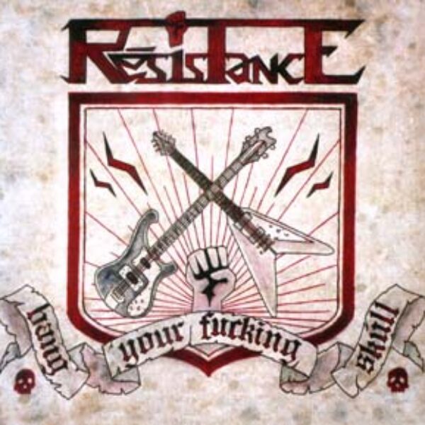 RESISTANCE - Bang your fucking skull CD