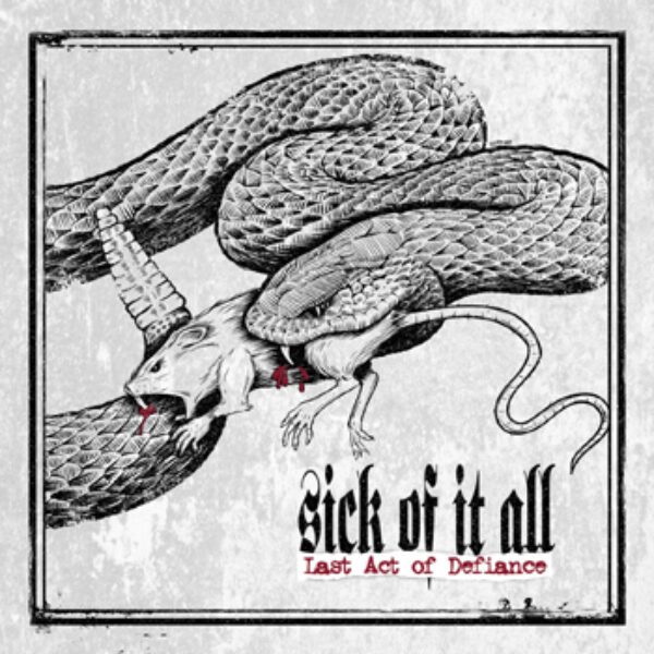 SICK OF IT ALL - Last act of defiance LP