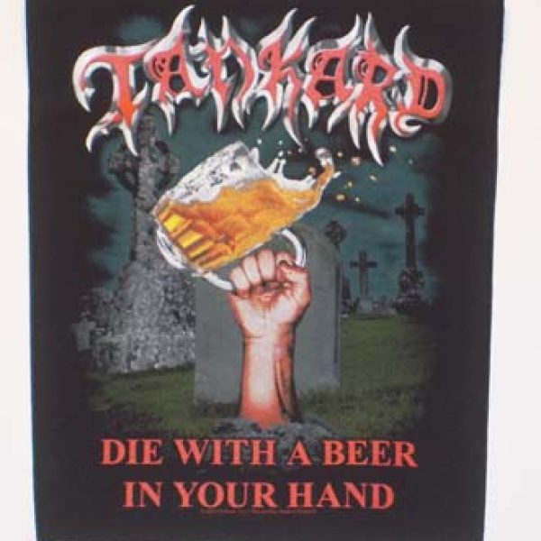 TANKARD - Die with a beer in your hand R&uuml;ckenaufn&auml;her