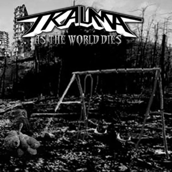 TRAUMA - As the world dies CD