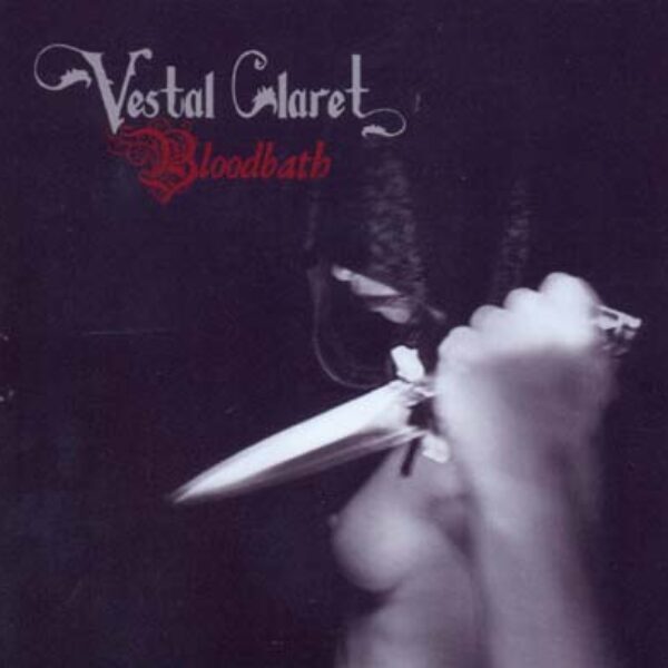 VESTAL CLARET - Bloodbath CD
